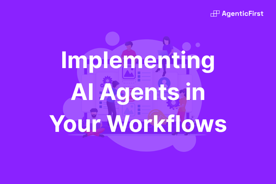 Implementing AI Agents in Your Workflow